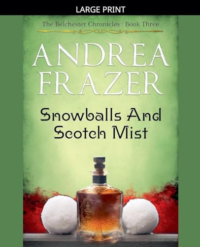 Snowballs and Scotch Mist (Belchester Chronicles, Band 3)