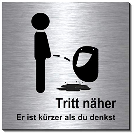 Tritt näher er ist kürzer als du denkst-Toilette-Bad-WC-Klo-Türschild-Schild 100 x 100 x 3 mm-Alu.- Edelstahloptik silber mattgebürstet Hinweisschild-Warnschild-1910-48