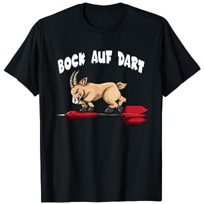 Bock auf Dart Dartspieler Dartscheibe Ziegenbock Darten T-Shirt