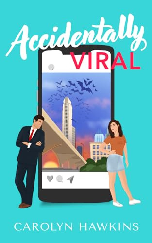 Accidentally Viral: A Secret CEO, Workplace Romance (From Austin with Love, Band 1)