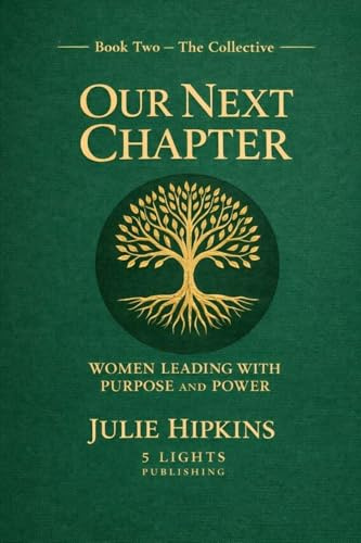 Our Next Chapter Women Leading with Purpose and Power