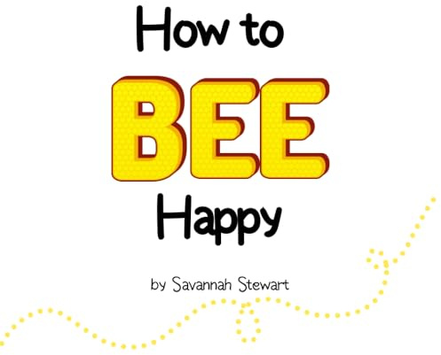 How to Bee Happy