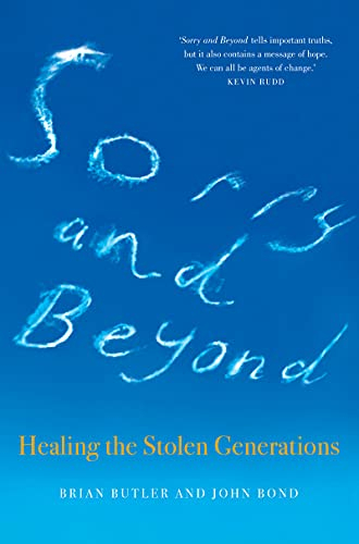 Sorry and Beyond: Healing the Stolen Generations (English Edition)