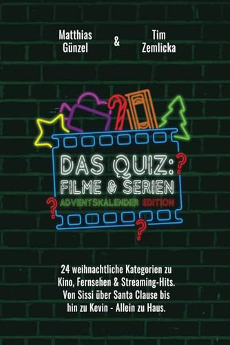 Das Quiz: Filme & Serien - Adventskalender Edition: 24 weihnachtliche Kategorien zu Kino, Fernsehen & Streaming-Hits. Von Sissi über Santa Clause bis hin zu Kevin - Allein zu Haus.