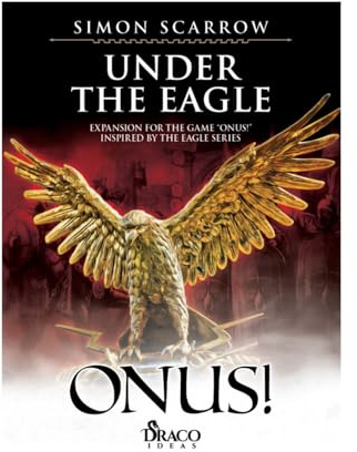 Draco Ideas: Onus! Under The Eagle Board Game Expansion