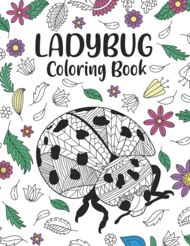 Ladybug Coloring Book: A Cute Adult Coloring Books for Ladybug Lovers, Ladybug Patterns Zentangle for Stress Relief and Relaxation