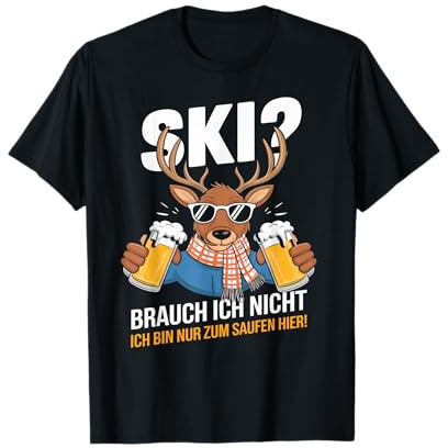 Ski Fahren Apres Ski Party Lustiger Spruch Design T-Shirt