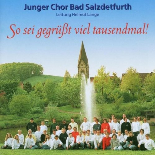 So Sei Gegrüßt Viel Tausendmal !