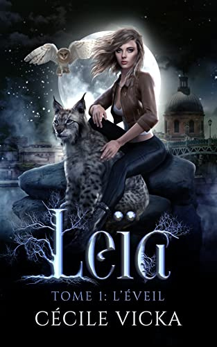 Leïa Tome 1 L'éveil: urban fantasy , romance fantasy (Drôle de Meute)