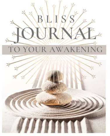 Journal to Your Awakening: Bliss