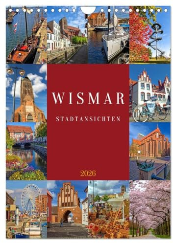 Wismar Stadtansichten (Wandkalender 2026 DIN A4 hoch), CALVENDO Monatskalender: Wismar, die Perle an der Ostsee - mittelalterliche Architektur und ... kennzeichnen die Hansestadt. (CALVENDO Orte)