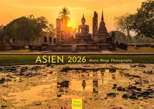 Edition Seidel Premium Kalender Asien 2026 Format DIN A3 Wandkalender Myanmar Thailand China Malaysia Vietnam Thailand Indien Tibet Mario Weigt