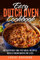 Easy Dutch Oven Cookbook: 101 Everyday One-Pot Meal Recipes with 8 Ingredients or Less