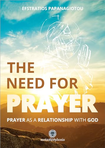 The Need for Prayer: Prayer as a Relationship with God (English Edition)