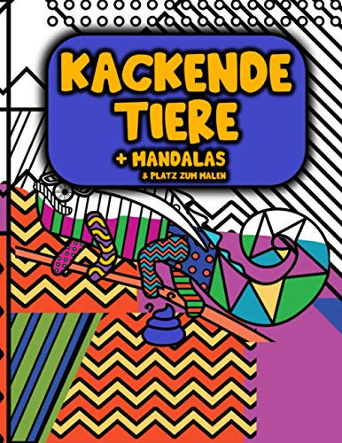 Kackende Tiere + Mandalas & Platz zum Malen: Lustiges Tier Ausmalbuch für Jung und Alt.