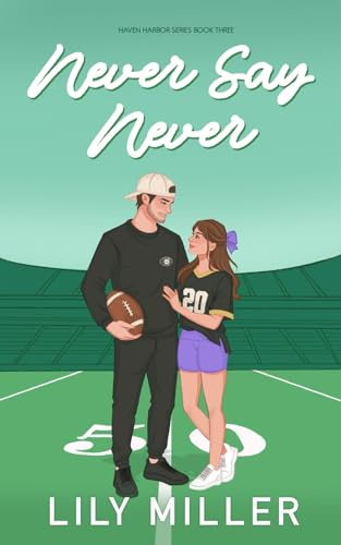 Never Say Never Special Edition Paperback (Haven Harbor Special Edition Paperback)