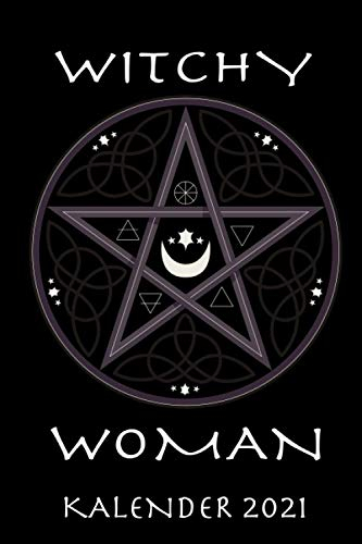 Witchy Woman Kalender 2021: Gothic Damen - Jahresplaner und Kalender für das Jahr 2021 von Januar bis Dezember mit Ferien, Feiertagen und Monatsübersicht - Organizer und Zeitplaner für 1 Jahr