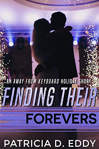 Finding Their Forevers: An Away From Keyboard Holiday Short (English Edition)