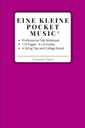 Eine Kleine Pocket Music - 4 String Tab: {PINK) | 4x6 4 String Tab and College Ruled Small Notebook | Gift For Bassist, Bass Player, Ukulele, Uke, ... | 110 Pages (Eine Kleine 4 String Tab)