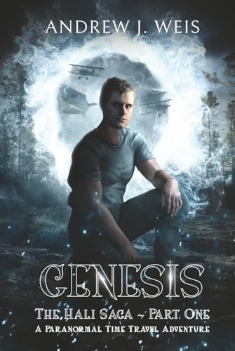 Genesis: The Hali Saga Part One: A Paranormal Time Travel Adventure