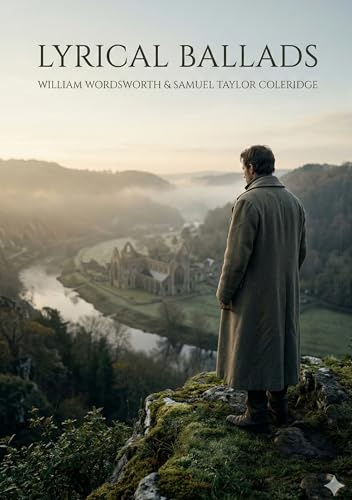 Lyrical Ballads: by William Wordsworth