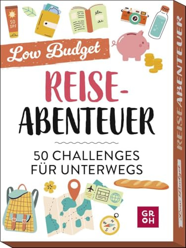 Reiseabenteuer - Low Budget: 50 Challenges für unterwegs | Kartenset für besondere Urlaubsmomente - wenig Geld, viel Erleben!