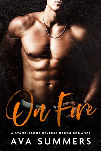 On Fire: A why choose high school romance (English Edition)