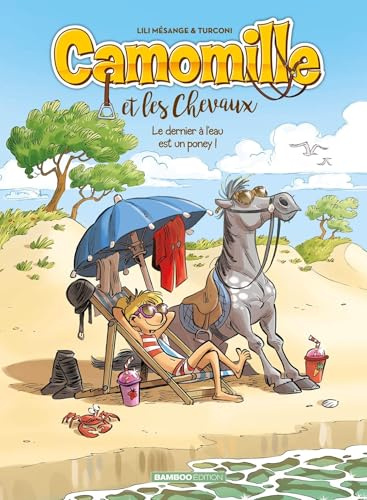 Camomille et les chevaux - tome 13: Le dernier à l'eau est un Poney !