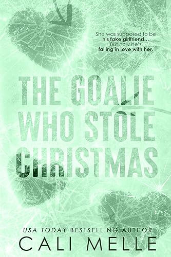 The Goalie Who Stole Christmas: A Fake Relationship Christmas Novella (Wyncote Wolves Book 5) (English Edition)