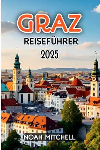 Graz Reiseführer 2025