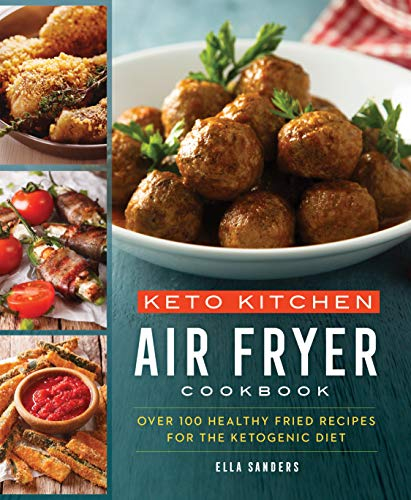 Keto Kitchen Air Fryer Cookbook