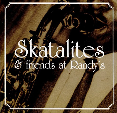 Skatalites & Friends At Randy's