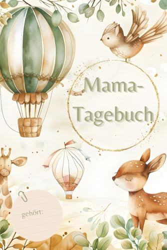 Mama Tagebuch: Unvergessliche Momente & Erinnerungen festhalten – Perfekte Geschenkidee für Frischgebackene Mamas – Fotos und Notizen integrieren