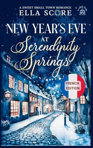 New Year's Eve at Serendipity Springs (Serendipity Springs Sweet Holiday Romance, Band 2)
