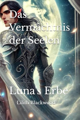 Das Vermächtnis der Seelen: Luna's Erbe
