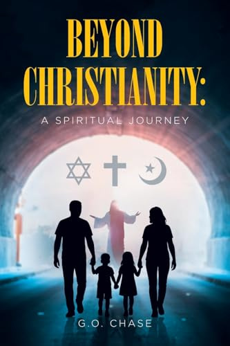 Beyond Christianity: A Spiritual Journey