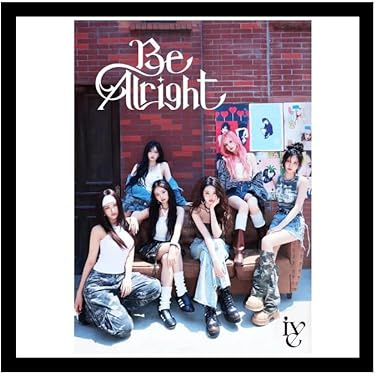 Ive - Japan 3rd EP Be Alright Limited Edition Type I CD+Blu-ray