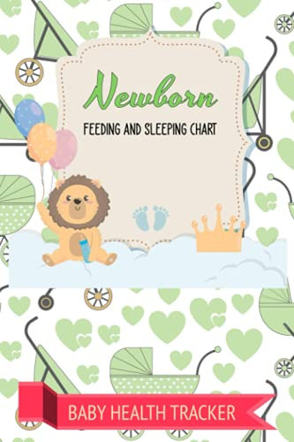 NEWBORN FEEDING AND SLEEPING CHART: BABY HEALTH TRACKER: Infant Diaper Tracker also Ivf Planner Journal Bottles for Breastfed Babies and Newborn ... Baby Tracker Journal for Newborns