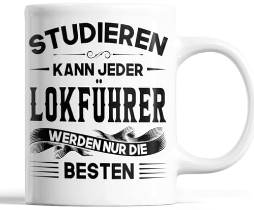 Lokführer Tasse | Lokführer werden nur die besten | Maschinist Geschenk Männlichen Beruf Tasse Lokführer Kaffeebecher lustig