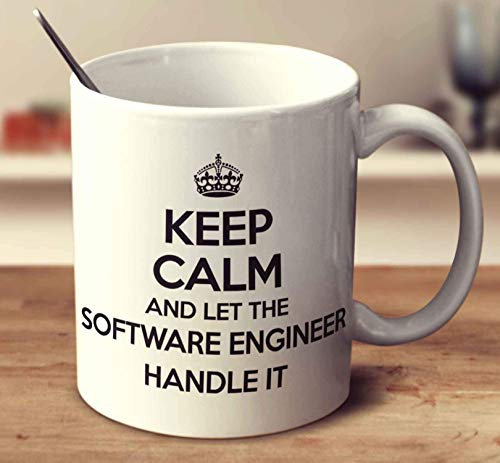 NA Keep Calm and Let The Software Engineer Handle It White 15 Oz Coffee Mug