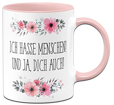 Tassenbrennerei Original - Tasse mit Spruch Ich hasse Menschen! Und ja, dich auch! - Kaffeetasse lustig (Rosa)