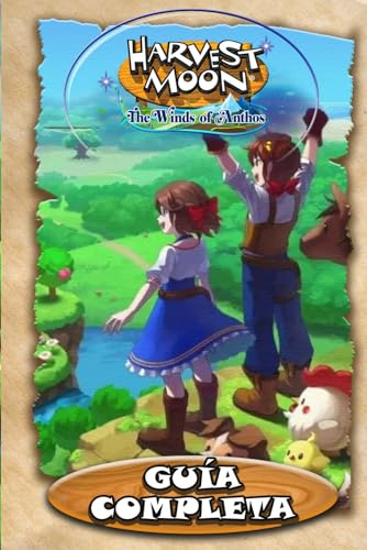 Harvest Moon: The Winds of Anthos Guía Completa