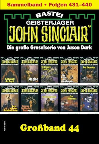 John Sinclair Großband 44: Folgen 431-440 in einem Sammelband