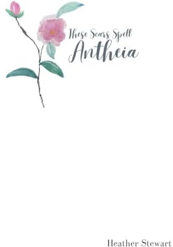 These Scars Spell Antheia
