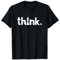 Think Chess Tee - Para jugadores y amantes de ajedrez a juego Camiseta