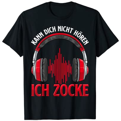 Kann Dich Nicht Hören Ich Zocke I Lustiges PC Gamer Headset Halbarm T-Shirt