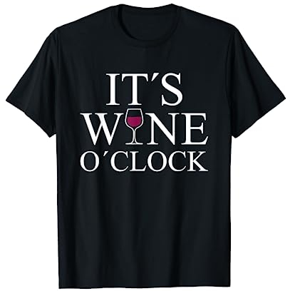Amateurs de vin - Wine O'Clock - Vigneron Weinliebe T-Shirt