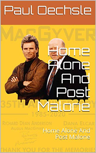 Home Alone And Post Malone: Home Alone And Post Malone (English Edition)