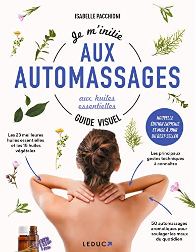 Je m'initie aux automassages aux huiles essentielles – Guide visuel