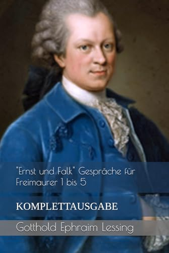 Ernst und Falk Gespräche für Freimaurer 1 bis 5: KOMPLETTAUSGABE